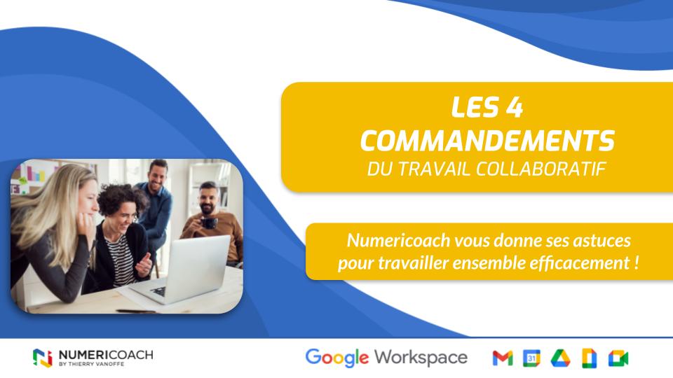 Les quatre commandements du travail collaboratif