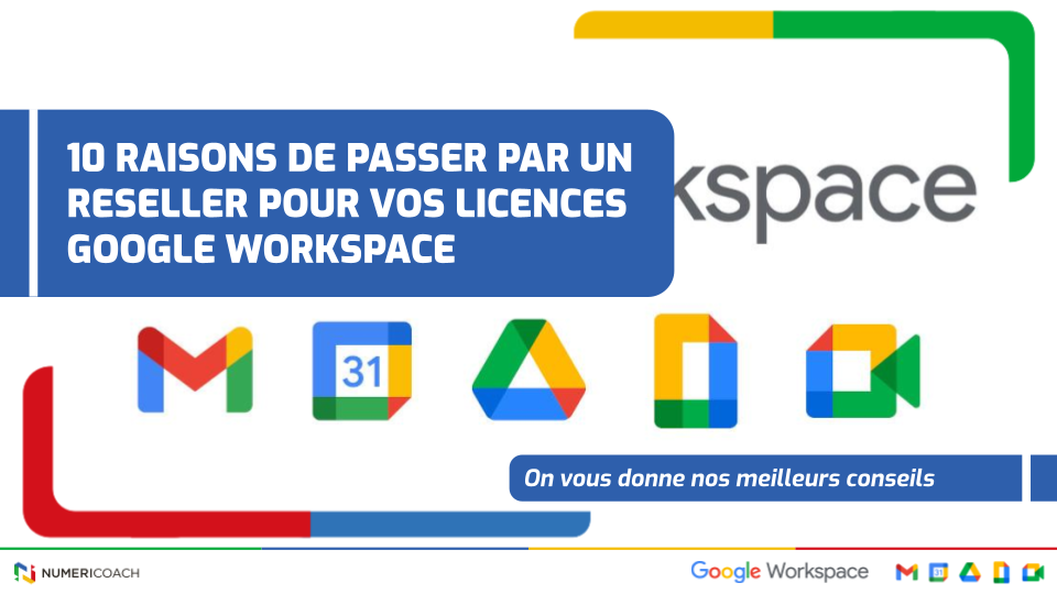 Illustration de l'article 10 raisons de passer par un reseller pour vos licences Google Workspace