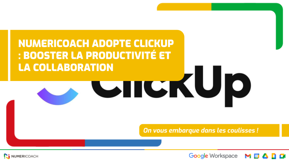 Numericoach adopte ClickUp : booster la productivité et la collaboration