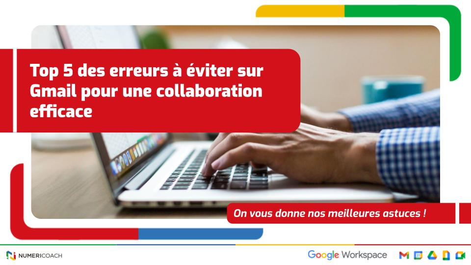 Illustration de l'article Top 5 des erreurs à éviter sur Gmail pour une collaboration efficace