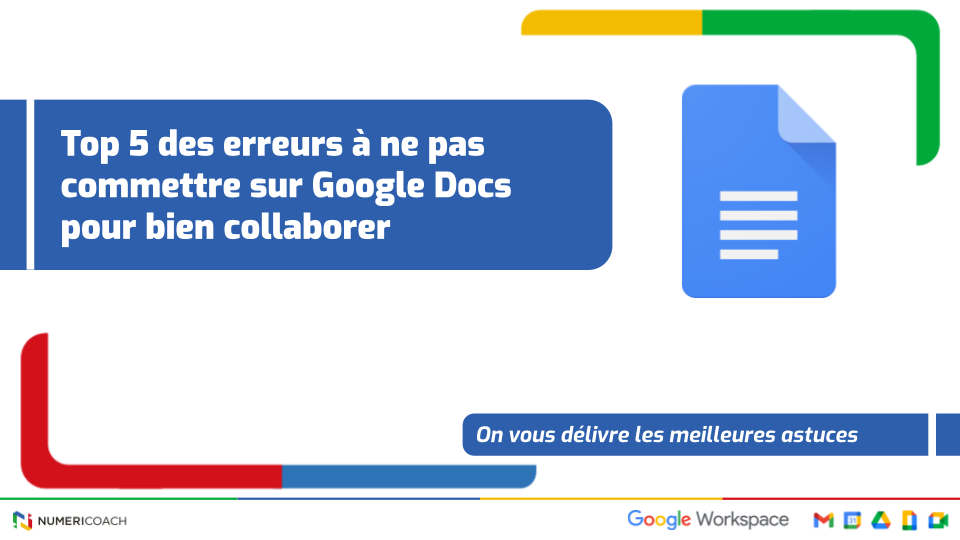 Illustration de l'article Top 5 des erreurs à ne pas commettre sur Google Docs pour bien collaborer